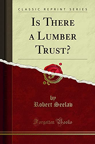 Is There a Lumber Trust? (Classic Reprint)