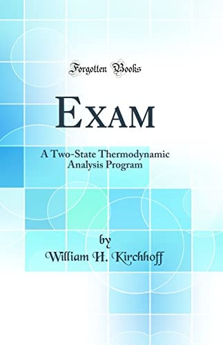 Exam A Two-State Thermodynamic Analysis Program (Classic Reprint)