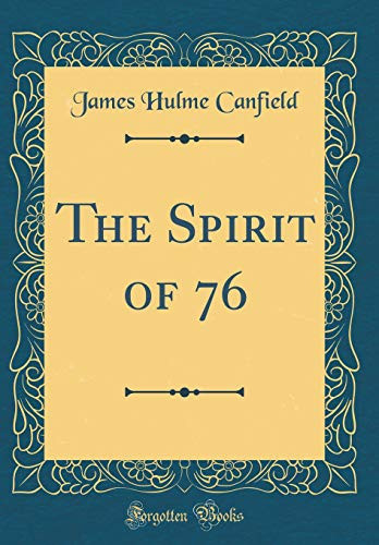 The Spirit of 76 (Classic Reprint)