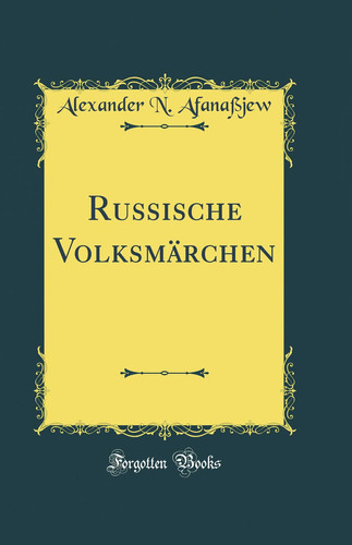 Russische Volksmärchen (Classic Reprint)