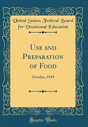 Use and Preparation of Food October, 1919 (Classic Reprint)