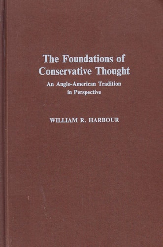 The foundations of conservative thought: An Anglo-American tradition in perspective