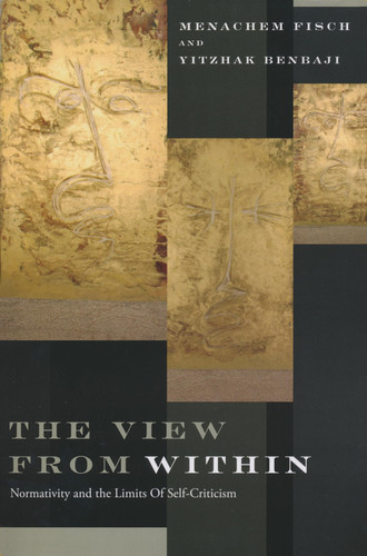 The View from Within Normativity and the Limits of Self-criticism