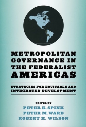 Metropolitan Governance in the Federalist Americas