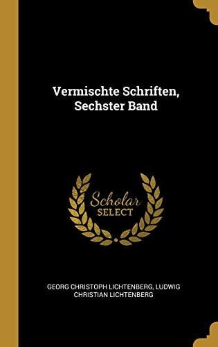 Vermischte Schriften, Sechster Band