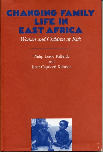 Changing Family Life in East Africa: Women and Children at Risk