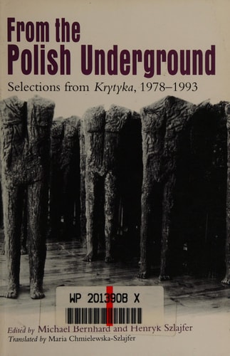 From the Polish Underground Selections from Krytyka, 1978-1993