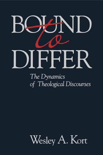 Bound to Differ The Dynamics of Theological Discourses
