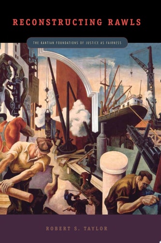 Reconstructing Rawls The Kantian Foundations of Justice as Fairness