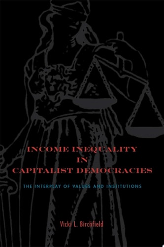 Income Inequality in Capitalist Democracies The Interplay of Values and Institutions