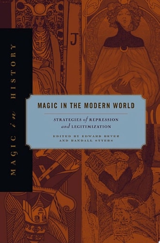 Magic in the Modern World Strategies of Repression and Legitimization