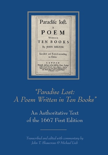 Paradise Lost: a Poem Written in Ten Books An Authoritative Text of the 1667 First Edition