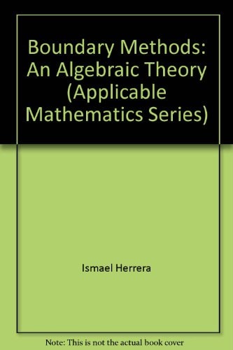 Boundary methods: An algebraic theory (Applicable mathematics series)