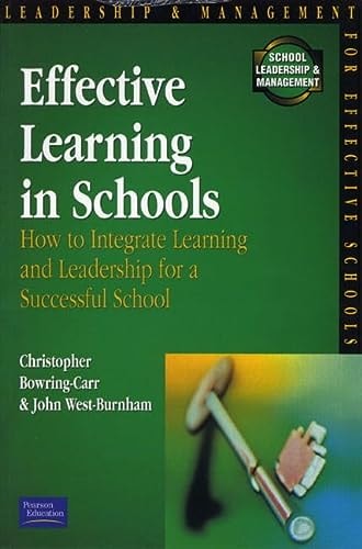 Effective Learning in Schools How to Integrate Learning and Leadership for a Successful School