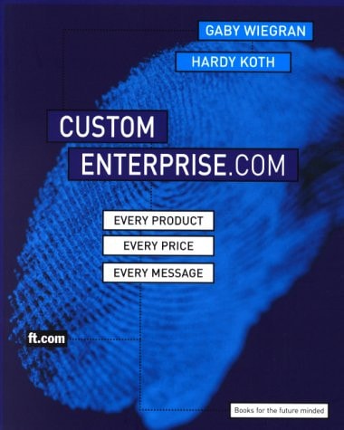 Custom Enterprise.Com: Every Product, Every Price, Every Message