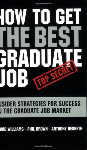 How to Get the Best Graduate Job Insider Strategies for Success in the Graduate Job Market