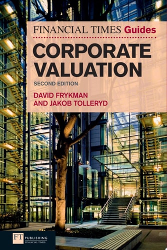 The Financial Times Guide to Corporate Valuation