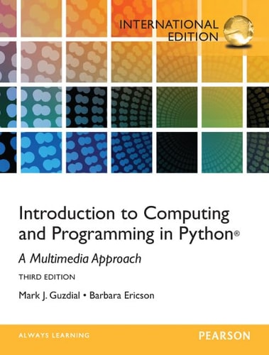 Introduction to Computing & Programming in Python A Multimedia Approach