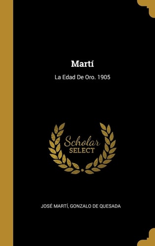 Martí La Edad De Oro. 1905