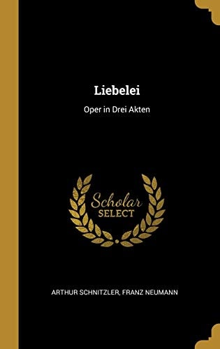 Liebelei Oper in Drei Akten