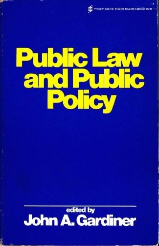 Public law and public policy (Praeger special studies in U.S. economic, social, and political issues)