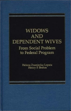 Widows and Dependent Wives From Social Problem to Federal Program
