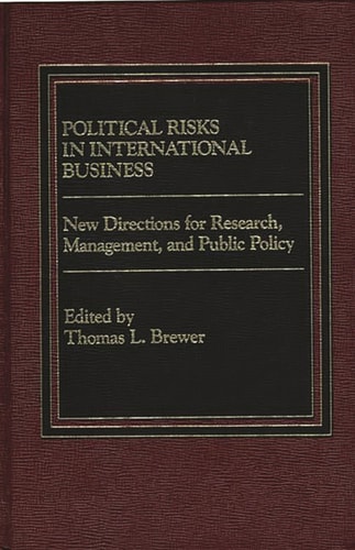Political Risks in International Business New Directions for Research, Management, and Public Policy