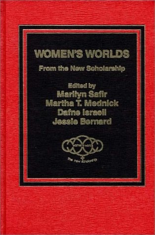 Women's Worlds From the New Scholarship