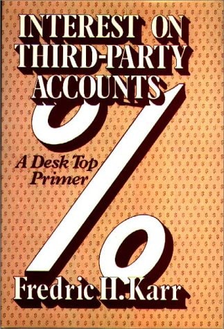 Interest on Third-party Accounts A Desktop Primer