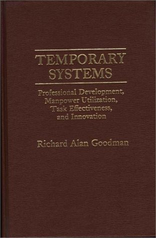 Temporary Systems Professional Development, Manpower Utilization, Task Effectiveness, and Innovation