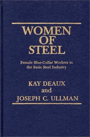 Women of Steel Female Blue-collar Workers in the Basic Steel Industry