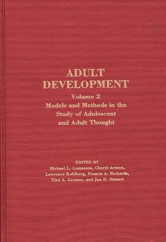 Adult Development Volume 2: Models and Methods in the Study of Adolescent and Adult Thought
