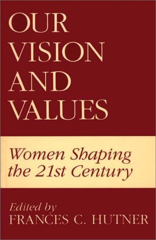 Our Vision and Values: Women Shaping the 21st Century