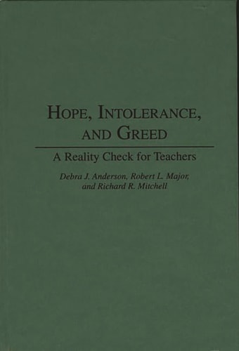 Hope, Intolerance, and Greed: A Reality Check for Teachers