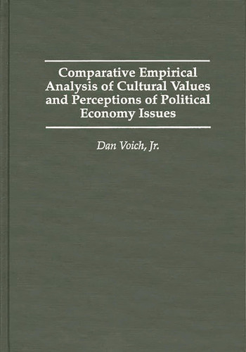 Comparative Empirical Analysis of Cultural Values and Perceptions of Political Economy Issues: