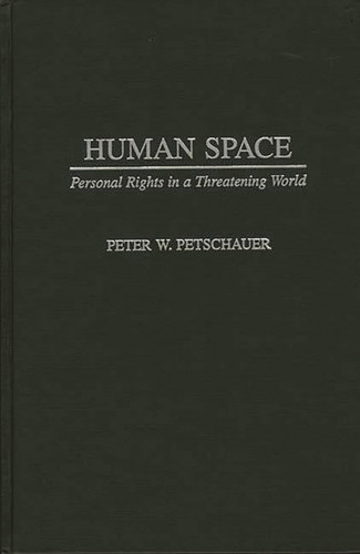 Human Space: Personal Rights in a Threatening World