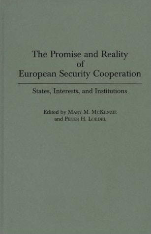 The Promise and Reality of European Security Cooperation