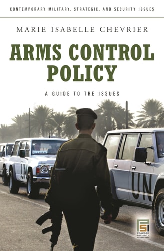 Arms Control Policy A Guide to the Issues