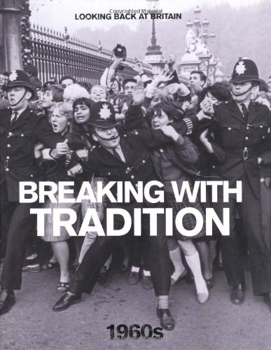 Breaking with Tradition: The 1960s