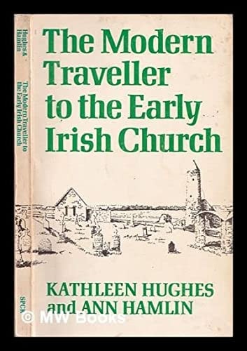 The modern traveller to the early Irish Church