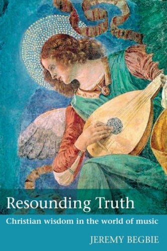 Resounding Truth Christian Wisdom in the World of Music