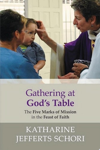 Gathering at God's Table The five marks of mission in the feast of faith