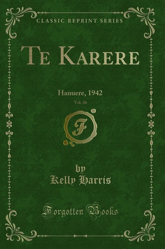 Te Karere, Vol. 36 Hanuere, 1942 (Classic Reprint)