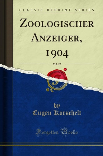 Zoologischer Anzeiger, 1904, Vol. 27 (Classic Reprint)