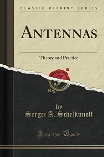 Antennas Theory and Practice (Classic Reprint)