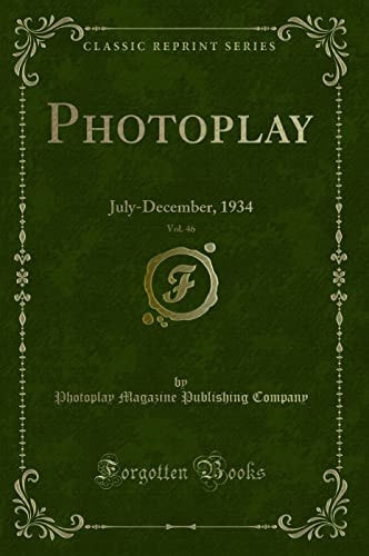 Photoplay, Vol. 46 July-December, 1934