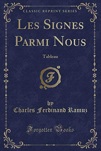 Les Signes Parmi Nous Tableau (Classic Reprint)