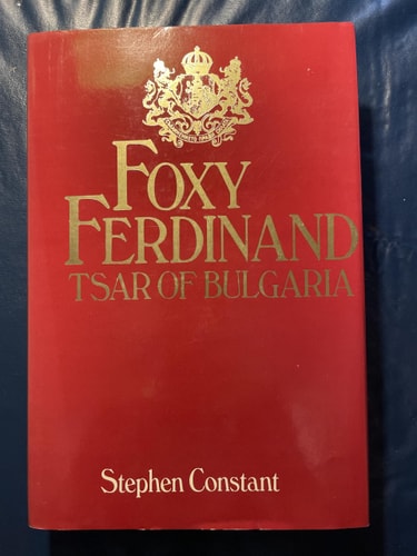 Foxy Ferdinand, 1861-1948, Tsar of Bulgaria