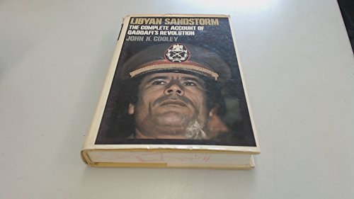 Libyan Sandstorm: Complete Account of Qadhafi's Revolution