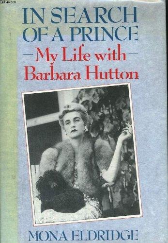 In Search of a Prince My Life with Barbara Hutton